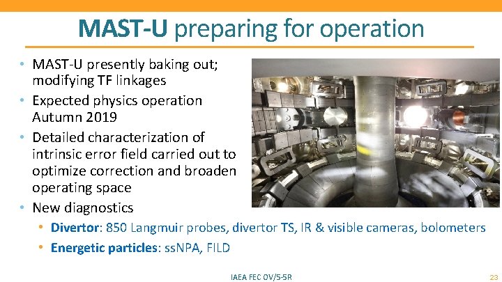 MAST-U preparing for operation • MAST-U presently baking out; modifying TF linkages • Expected