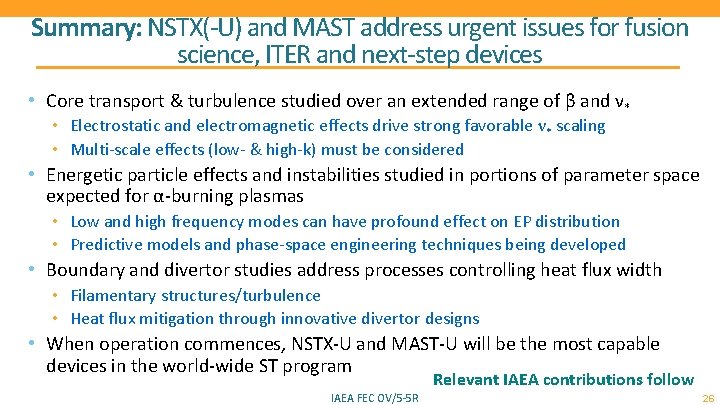 Summary: NSTX(-U) and MAST address urgent issues for fusion science, ITER and next-step devices