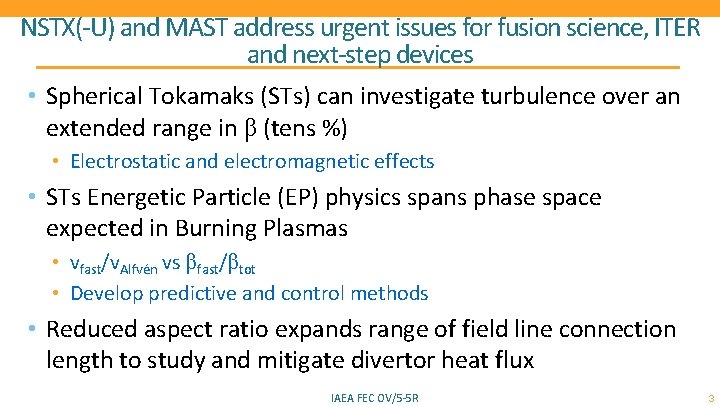 NSTX(-U) and MAST address urgent issues for fusion science, ITER and next-step devices •