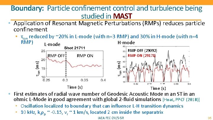 Boundary: Particle confinement control and turbulence being studied in MAST • Application of Resonant