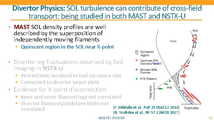 Divertor Physics: SOL turbulence can contribute of cross-field transport: being studied in both MAST