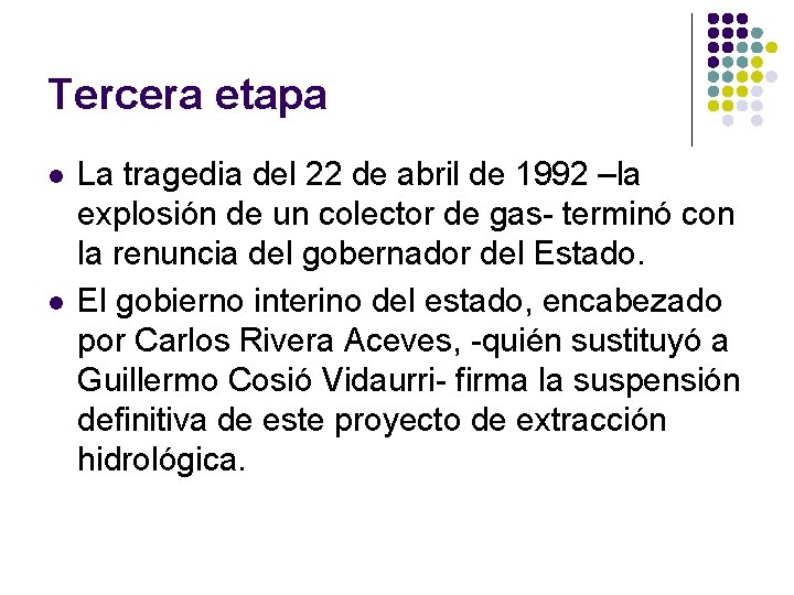 Tercera etapa l l La tragedia del 22 de abril de 1992 –la explosión