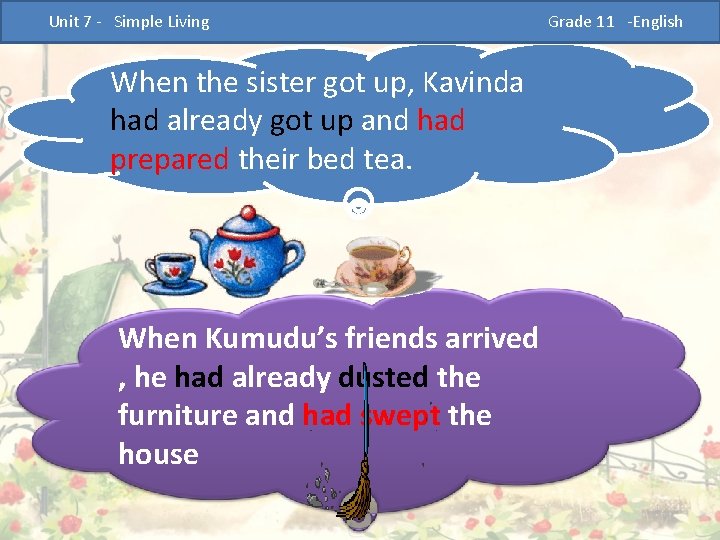  Unit 7 - Simple Living Grade 11 -English When the sister got up,