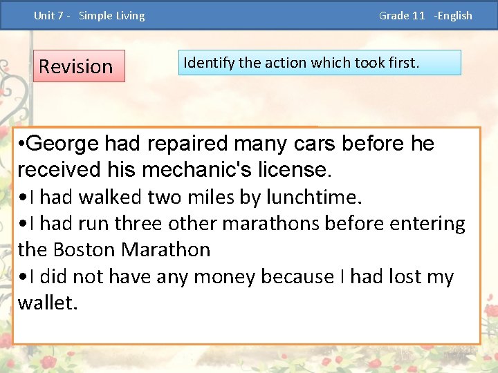  Unit 7 - Simple Living Revision Grade 11 -English Identify the action which