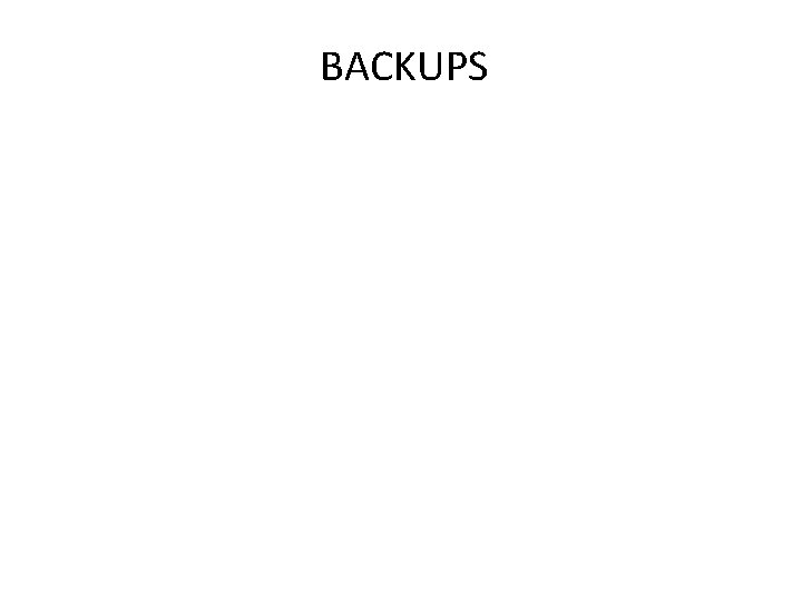 BACKUPS 