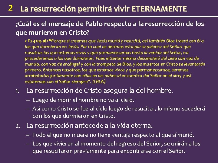 2 La resurrección permitirá vivir ETERNAMENTE ¿Cuál es el mensaje de Pablo respecto a