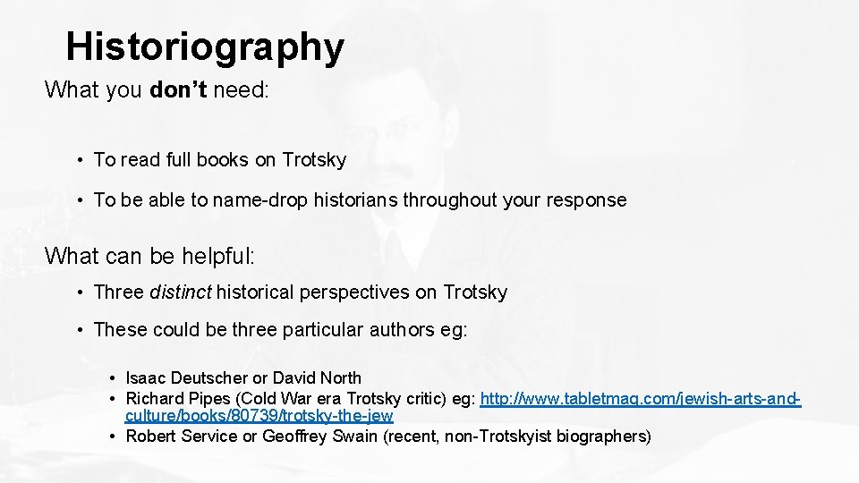 Historiography What you don’t need: • To read full books on Trotsky • To Historiography What you don’t need: • To read full books on Trotsky • To