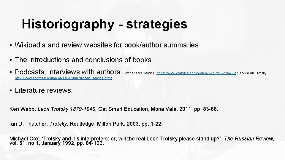 Historiography - strategies • Wikipedia and review websites for book/author summaries • The introductions Historiography - strategies • Wikipedia and review websites for book/author summaries • The introductions