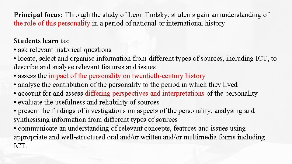 Principal focus: Through the study of Leon Trotsky, students gain an understanding of the Principal focus: Through the study of Leon Trotsky, students gain an understanding of the