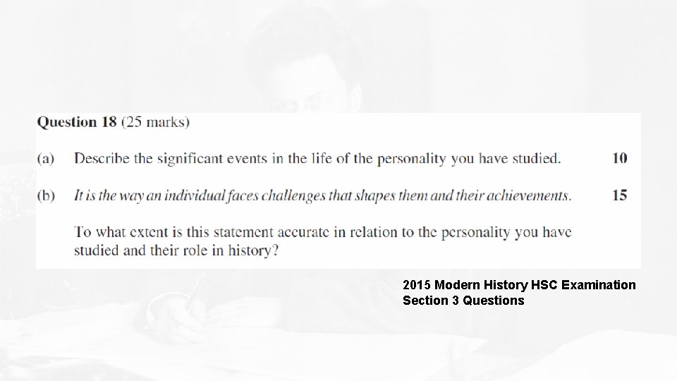 2015 Modern History HSC Examination Section 3 Questions 2015 Modern History HSC Examination Section 3 Questions