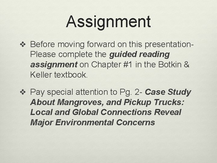 Assignment v Before moving forward on this presentation- Please complete the guided reading assignment