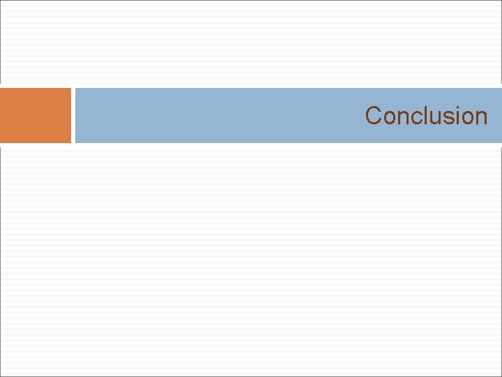 Conclusion Conclusion