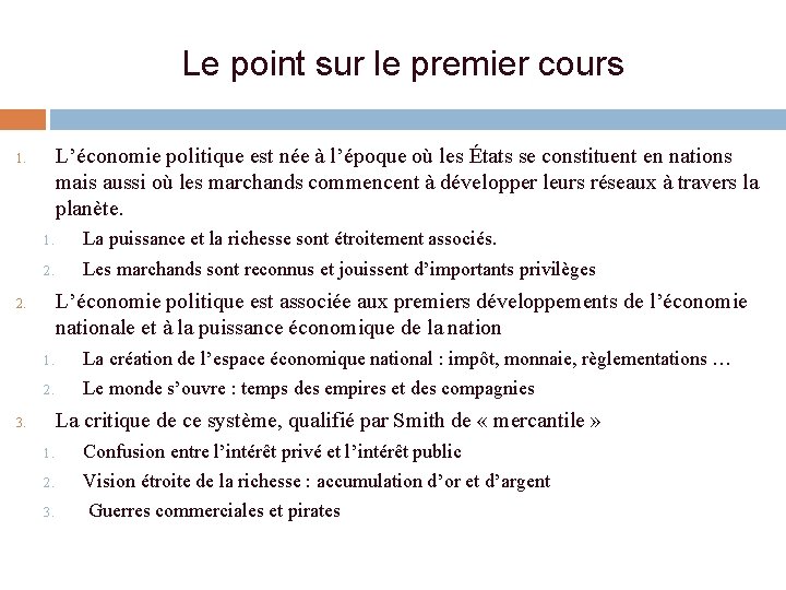 Le point sur le premier cours L’économie politique est née à l’époque où les Le point sur le premier cours L’économie politique est née à l’époque où les