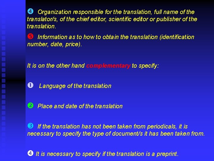  Organization responsible for the translation, full name of the translator/s, of the chief