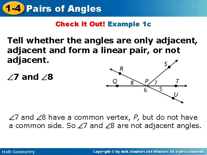 1 -4 Pairs of Angles Check It Out! Example 1 c Tell whether the