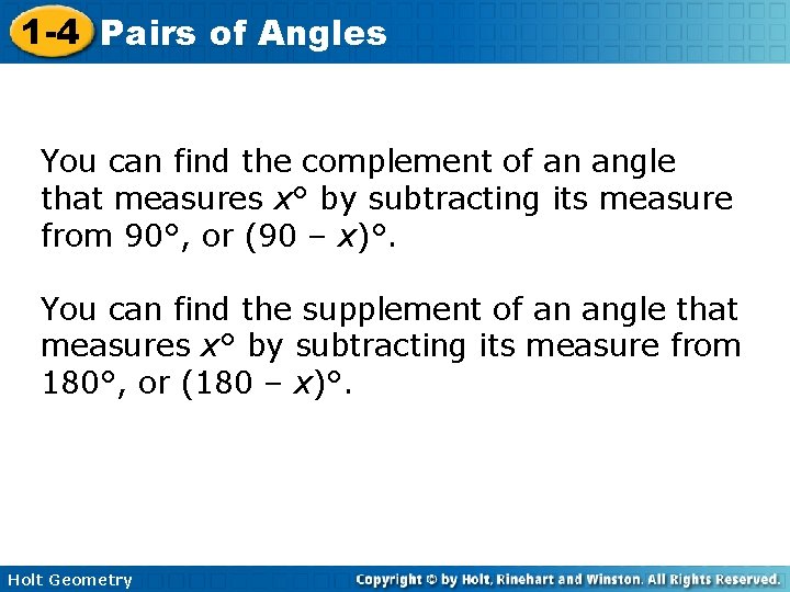 1 -4 Pairs of Angles You can find the complement of an angle that