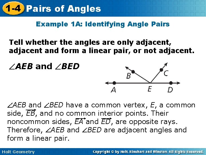 1 -4 Pairs of Angles Example 1 A: Identifying Angle Pairs Tell whether the