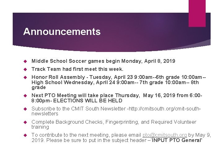 Announcements Middle School Soccer games begin Monday, April 8, 2019 Track Team had first