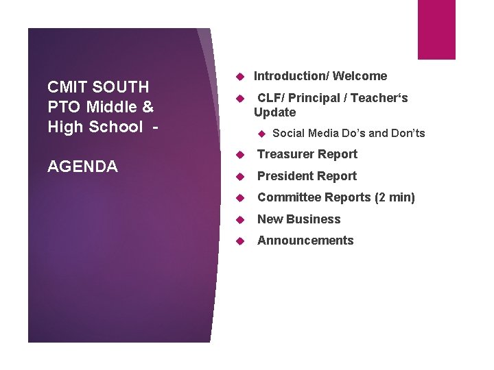 CMIT SOUTH PTO Middle & High School - AGENDA Introduction/ Welcome CLF/ Principal /