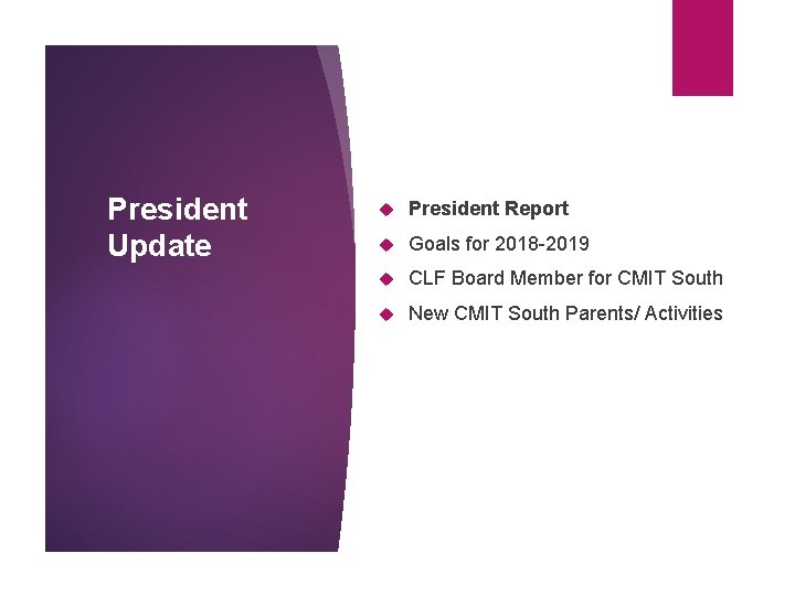 President Update President Report Goals for 2018 -2019 CLF Board Member for CMIT South