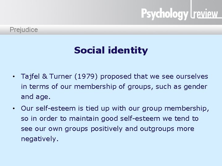 Presentation title Prejudice Social identity • Tajfel & Turner (1979) proposed that we see Presentation title Prejudice Social identity • Tajfel & Turner (1979) proposed that we see