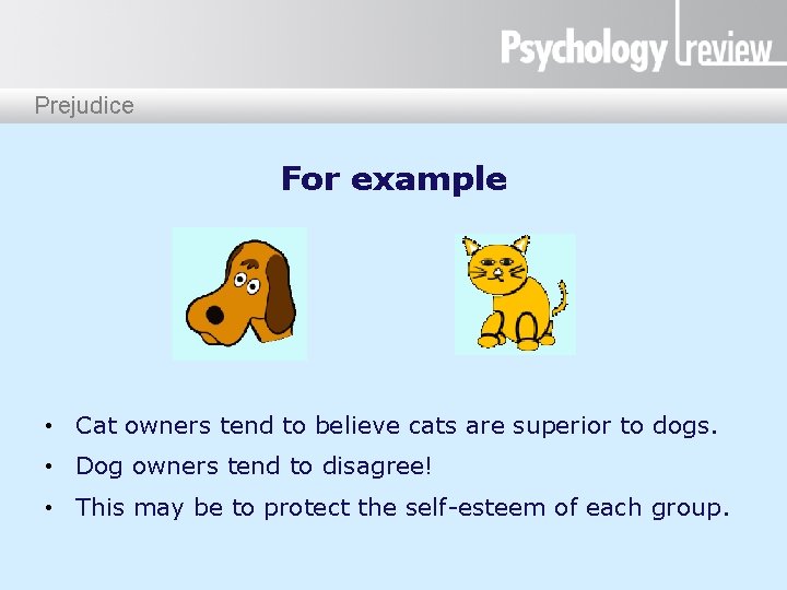 Presentation title Prejudice For example • Cat owners tend to believe cats are superior Presentation title Prejudice For example • Cat owners tend to believe cats are superior