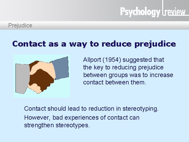 Presentation title Prejudice Contact as a way to reduce prejudice Allport (1954) suggested that Presentation title Prejudice Contact as a way to reduce prejudice Allport (1954) suggested that