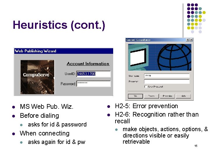 Heuristics (cont. ) l l MS Web Pub. Wiz. Before dialing l l asks