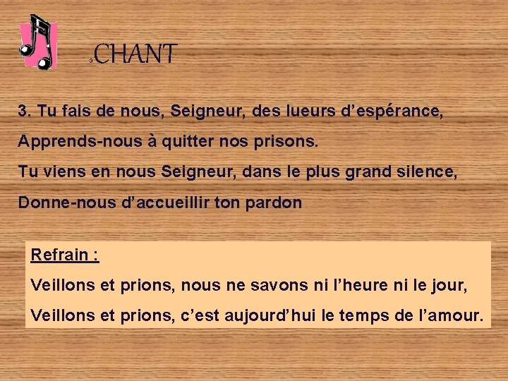 3 CHANT 3. Tu fais de nous, Seigneur, des lueurs d’espérance, Apprends-nous à quitter