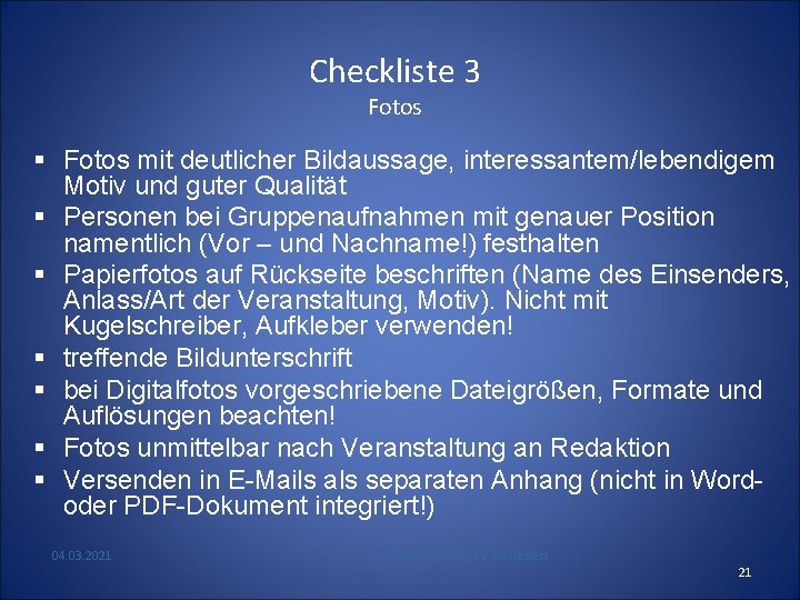 Checkliste 3 Fotos § Fotos mit deutlicher Bildaussage, interessantem/lebendigem Motiv und guter Qualität §