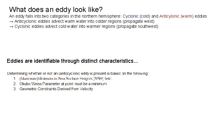 What does an eddy look like? An eddy falls into two categories in the