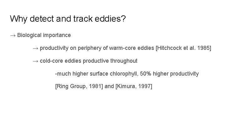 Why detect and track eddies? → Biological importance → productivity on periphery of warm-core