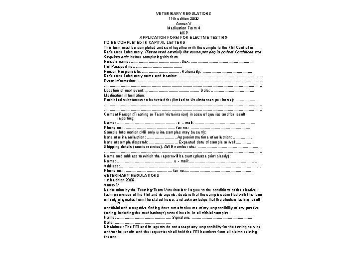 VETERINARY REGULATIONS 11 th edition 2009 Annex V Medication Form 4 MCP APPLICATION FORM