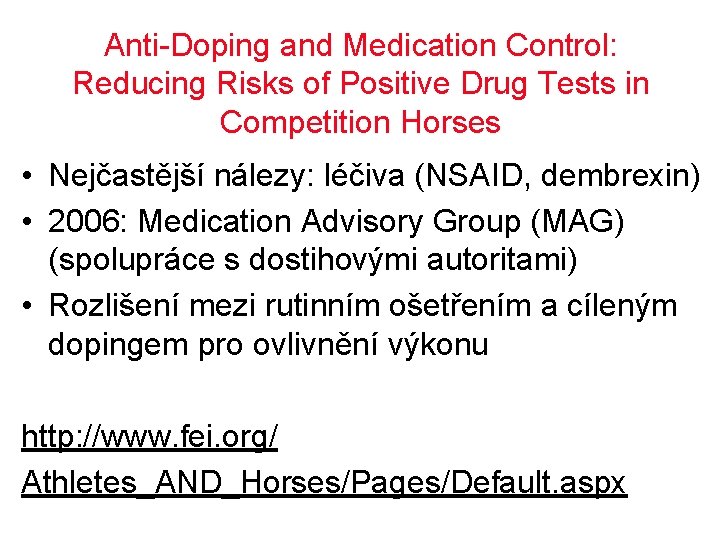 Anti-Doping and Medication Control: Reducing Risks of Positive Drug Tests in Competition Horses •