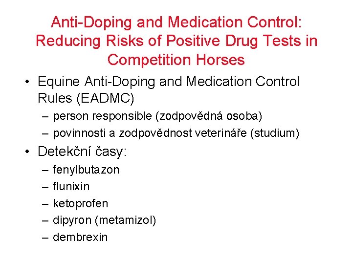 Anti-Doping and Medication Control: Reducing Risks of Positive Drug Tests in Competition Horses •