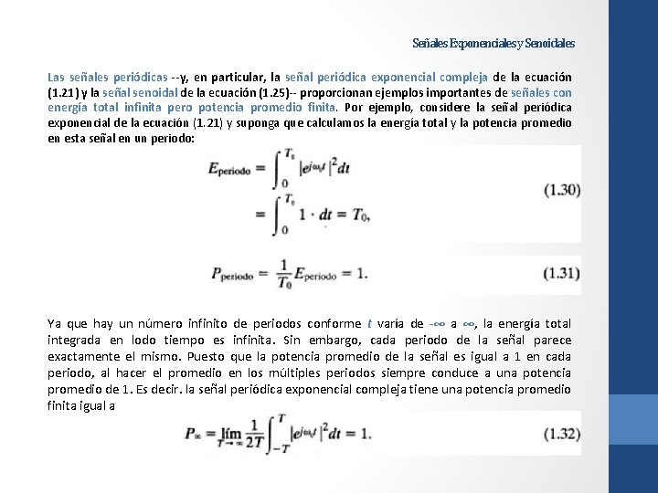 Señales Exponenciales y Senoidales Las señales periódicas --y, en particular, la señal periódica exponencial