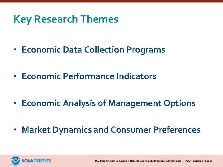 Key Research Themes • Economic Data Collection Programs • Economic Performance Indicators • Economic