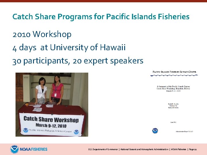 Catch Share Programs for Pacific Islands Fisheries 2010 Workshop 4 days at University of