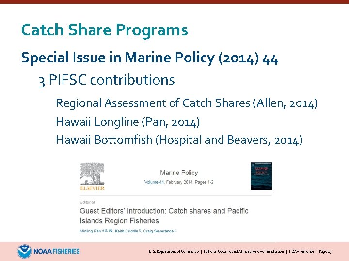 Catch Share Programs Special Issue in Marine Policy (2014) 44 3 PIFSC contributions Regional