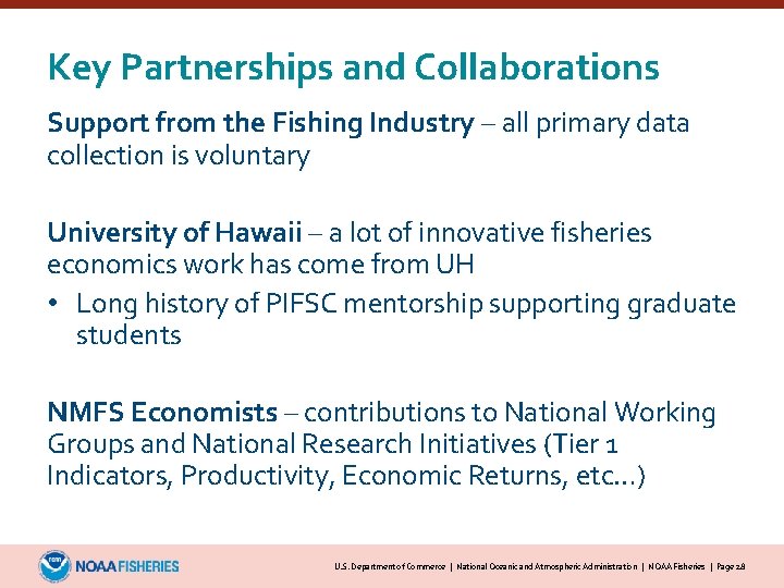 Key Partnerships and Collaborations Support from the Fishing Industry – all primary data collection