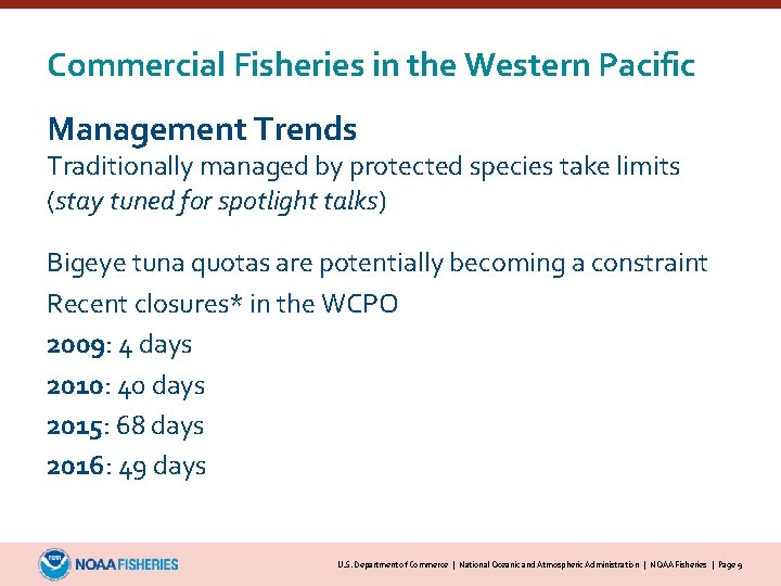 Commercial Fisheries in the Western Pacific Management Trends Traditionally managed by protected species take