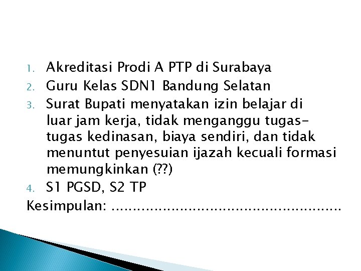 Akreditasi Prodi A PTP di Surabaya 2. Guru Kelas SDN 1 Bandung Selatan 3. Akreditasi Prodi A PTP di Surabaya 2. Guru Kelas SDN 1 Bandung Selatan 3.