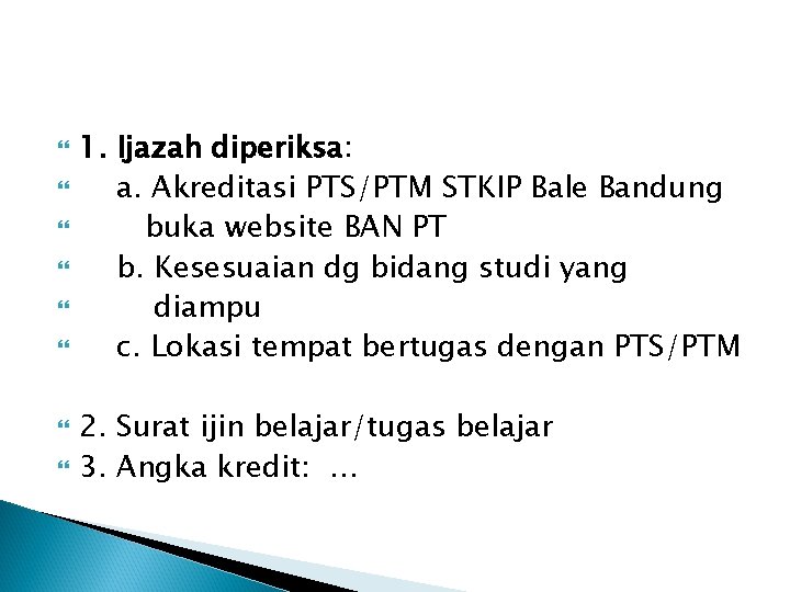 1. Ijazah diperiksa: a. Akreditasi PTS/PTM STKIP Bale Bandung buka website BAN PT 1. Ijazah diperiksa: a. Akreditasi PTS/PTM STKIP Bale Bandung buka website BAN PT