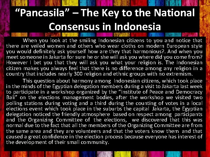 “Pancasila” – The Key to the National Consensus in Indonesia When you look at