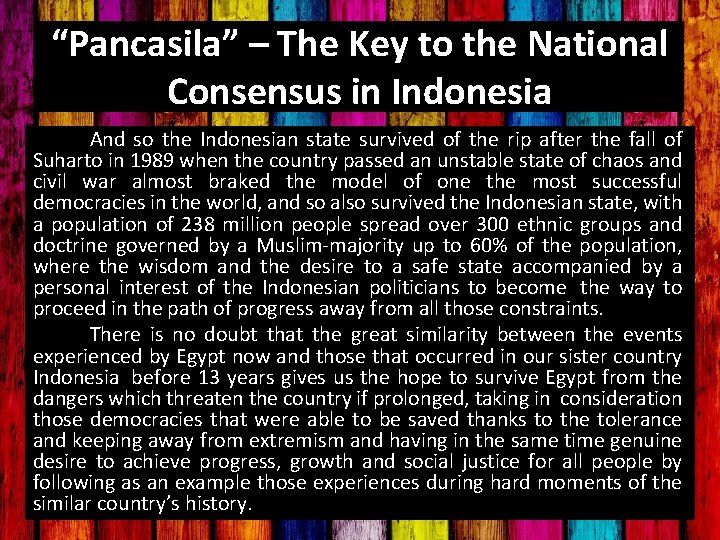 “Pancasila” – The Key to the National Consensus in Indonesia And so the Indonesian