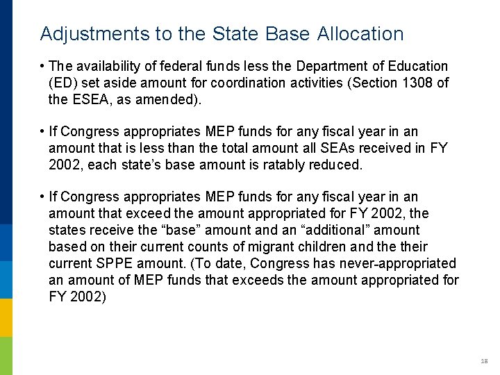 Adjustments to the State Base Allocation • The availability of federal funds less the Adjustments to the State Base Allocation • The availability of federal funds less the