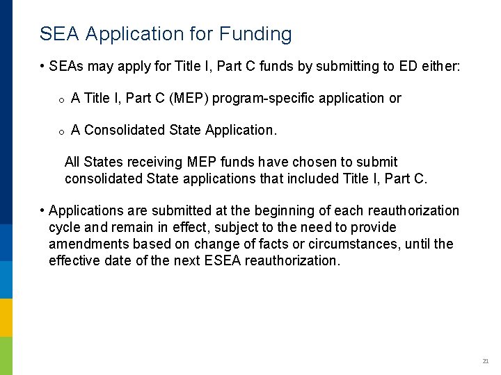 SEA Application for Funding • SEAs may apply for Title I, Part C funds SEA Application for Funding • SEAs may apply for Title I, Part C funds