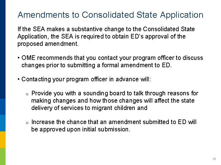 Amendments to Consolidated State Application If the SEA makes a substantive change to the Amendments to Consolidated State Application If the SEA makes a substantive change to the
