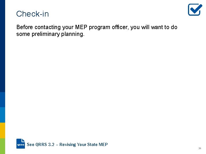 Check-in Before contacting your MEP program officer, you will want to do some preliminary Check-in Before contacting your MEP program officer, you will want to do some preliminary