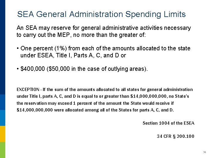 SEA General Administration Spending Limits An SEA may reserve for general administrative activities necessary SEA General Administration Spending Limits An SEA may reserve for general administrative activities necessary